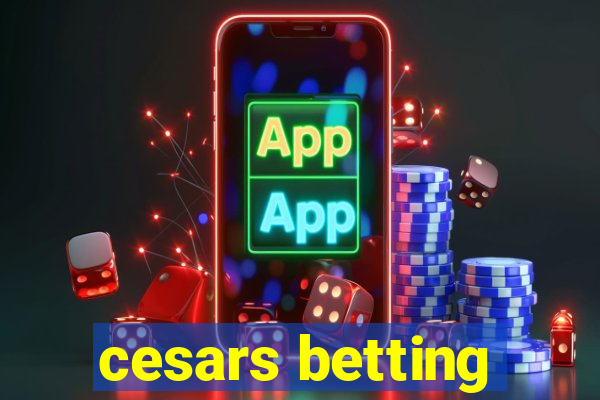 cesars betting